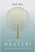 Behavior Mastery by Jack Hill