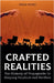Crafted Realities: The History of Propaganda in Shaping Politics and Warfare by Rukh, Shah