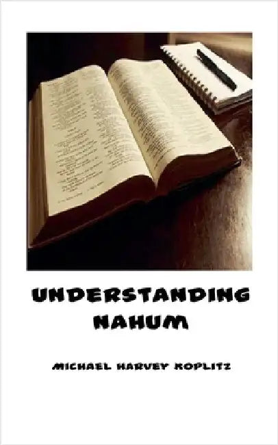 Understanding Nahum by Koplitz, Michael Harvey