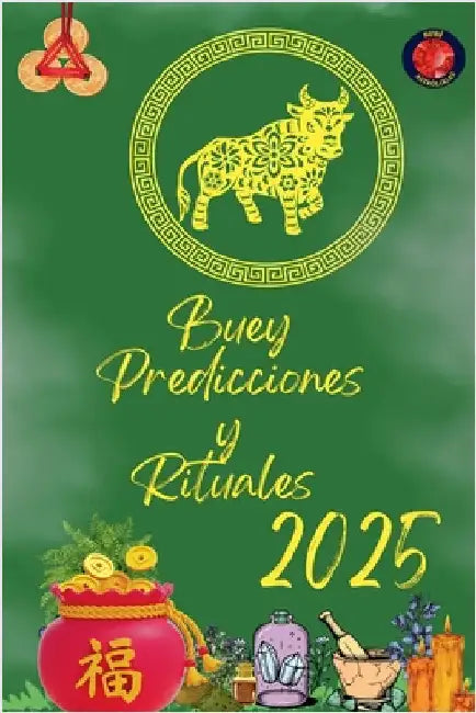 Buey Predicciones y Rituales 2025 by Rubi, Alina