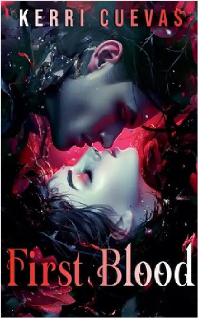 First Blood by Kerri Cuevas