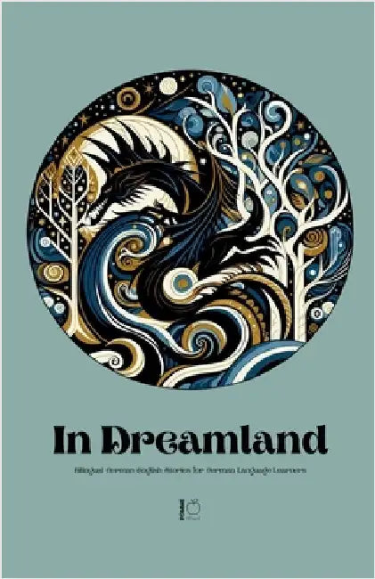 In Dreamland: Bilingual German-English Stories for German Language Learners by Bilingual, Pomme