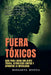 Fuera Tóxicos: Guía Para Lidiar Con Gente Tóxica, Establecer Límites Y Afrontar La Infidelidad by Margarita Mística