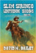 Slim Siringo - Lengthening Shadows by Bailey, David W.