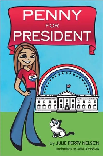 Penny for President by Nelson, Julie Perry