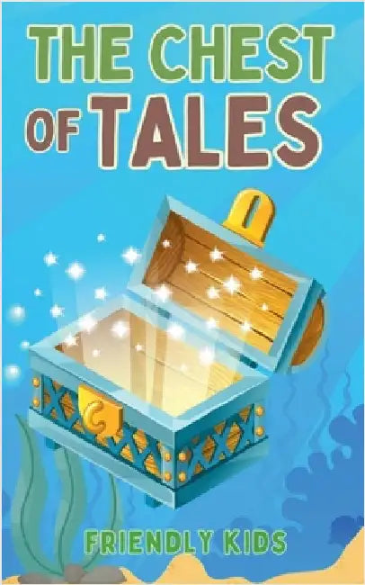 The Chest of Tales by Friendly Kids