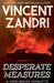 Desperate Measures by Vincent Zandri