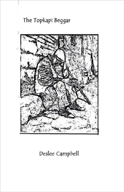 The Topkapi Beggar by Deslee Campbell