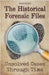 The Historical Forensic Files: Unsolved Cases Through Time by Shah Rukh