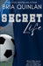 Secret Life by Bria Quinlan
