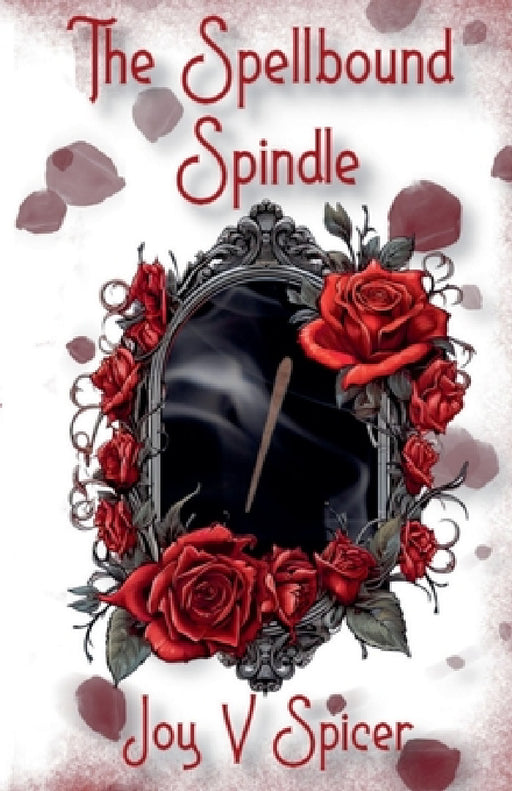 The Spellbound Spindle by V. Spicer Joy