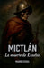 Mictlán, La muerte de Eusebio by Mario Cerda