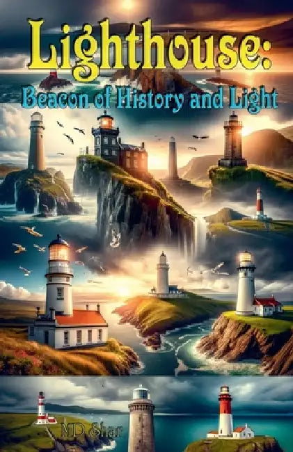 Lighthouse: Beacon of History and Light by Shar