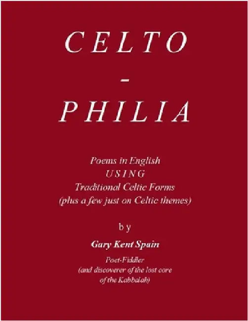 Celtophilia by Gary Kent Spain