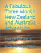 A Fabulous Three Month New Zealand and Australia Adventure by Richard Castagner