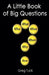 A Little Book of Big Questions by Greg Tuck