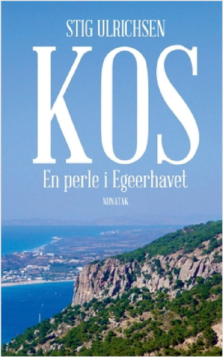 Kos - En perle i Egeerhavet by Stig Ulrichsen