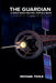 The Guardian: A Space-Based Neutral Particle Beam - A Powerful GUARDIAN of Peace by Michael Toole