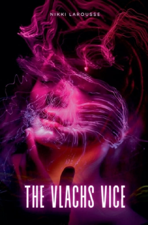 The Vlachs Vice by Nikki Larousse