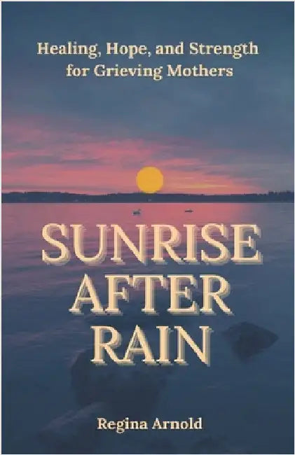 Sunrise After Rain by Regina Arnold