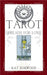 Tarot Spreads For Love by Kat Elmwood