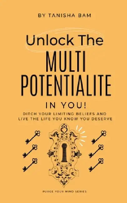 Unlock the Multipotentialite in you! by Tansha Bam