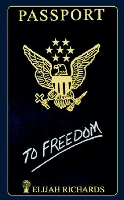 Passport To Freedom by Elijah Richards