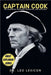 Captain Cook: The Legendary Seafarer, Navigator, and Explorer by Leo Lexicon