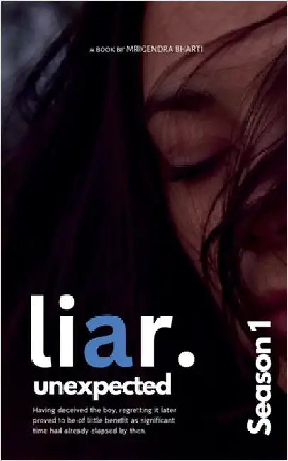 Liar Unexpected by Bharti, Mrigendra