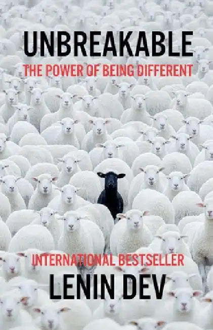 Unbreakable: The Power of Being Different by Lenin Dev