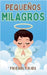 Pequeños Milagros by Jimenez, Andrea