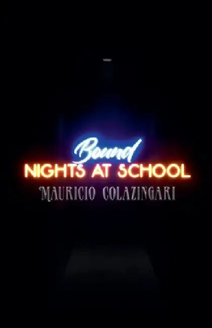 Bound - Nights At School by Mauricio Colazingari