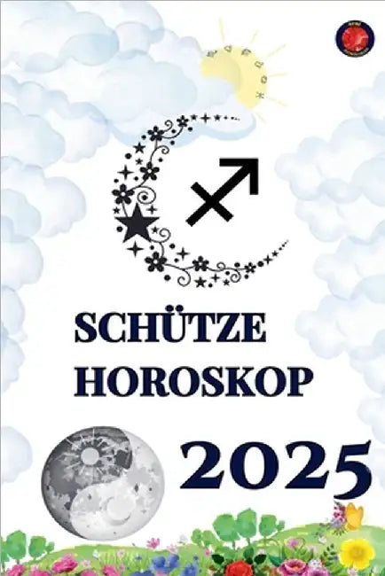 Schütze Horoskop 2025 by Rubi, Alina