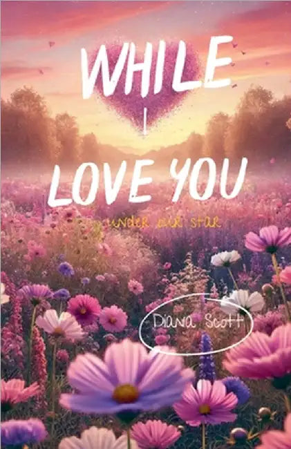 While I Love You by Scott, Diana