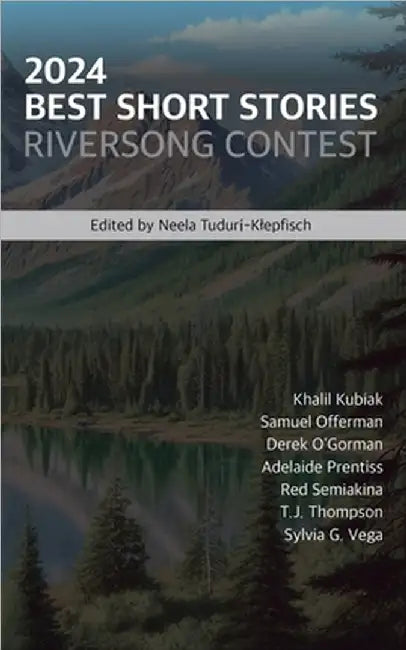2024 Best Short Stories: Riversong Contest by Neela Tudurí-Klepfisch