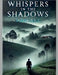 Whispers in the Shadows by V. T. Sreekumar