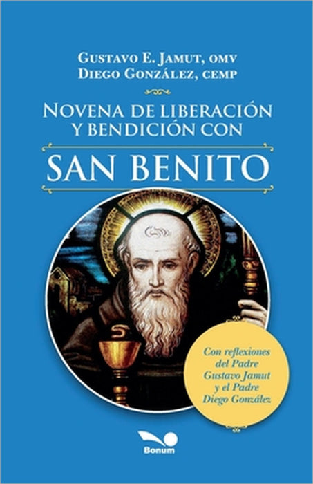 Novena de liberación y bendición con San Benito by Gustavo E. Jamut