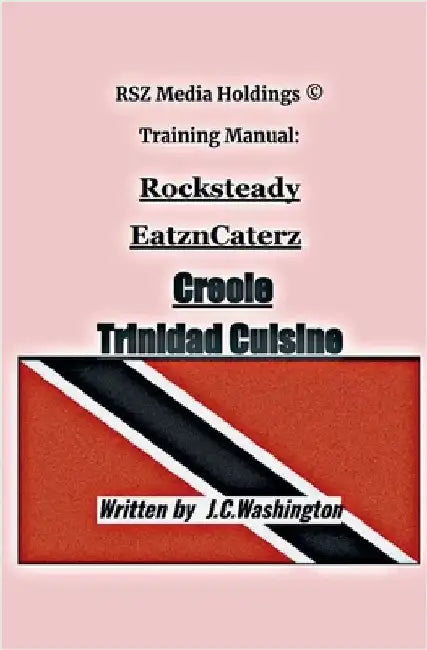 Creole Trinidad Cuisine by Alamien, E.