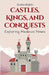 Castles, Kings, and Conquests: Exploring Medieval Times by Rukh, Shah