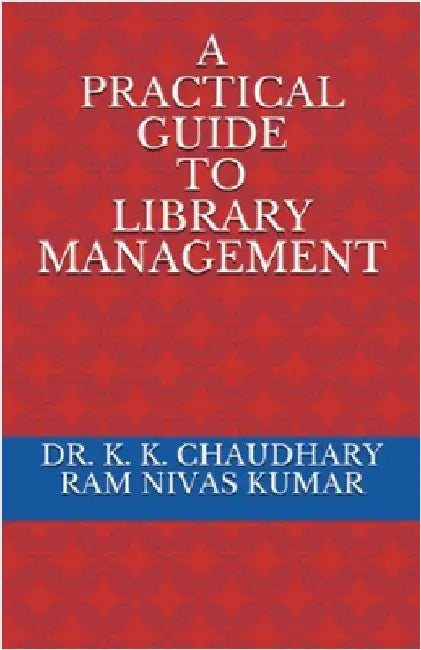 A Practical Guide To Library Management by Ram Nivas Kumar
