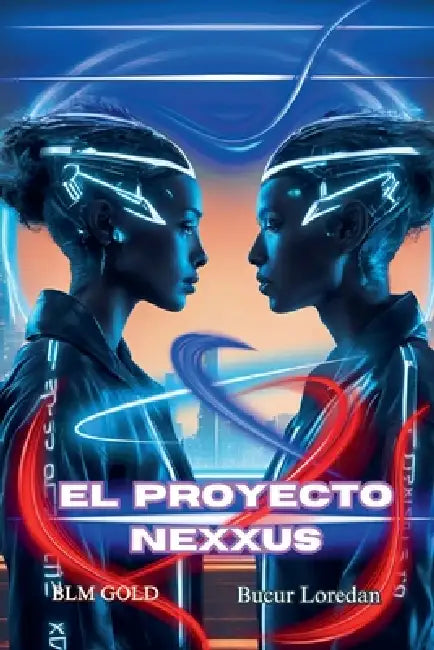 El Proyecto Nexxus by Bucur Loredan
