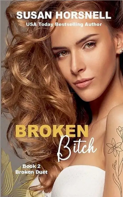 Broken Bitch by Horsnell, Susan