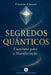 Segredos Quânticos - Caminho para a Manifestação by Emma Oneal