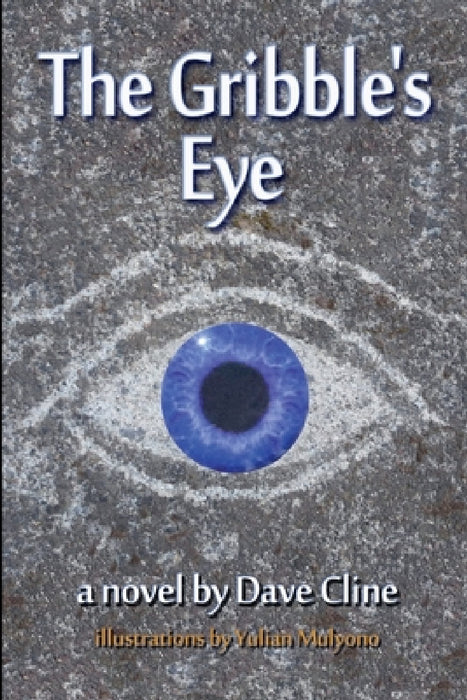 The Gribble's Eye by Dave Cline