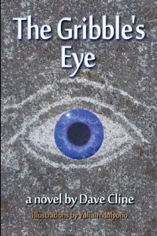 The Gribble's Eye by Dave Cline