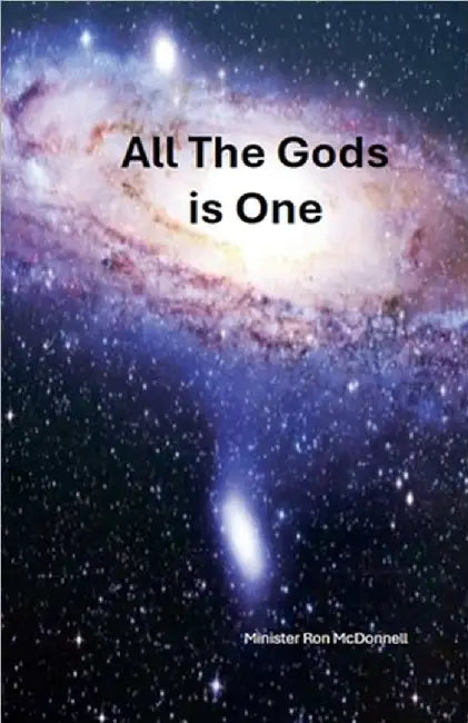 All The Gods Is One by Minister Ron McDonnell