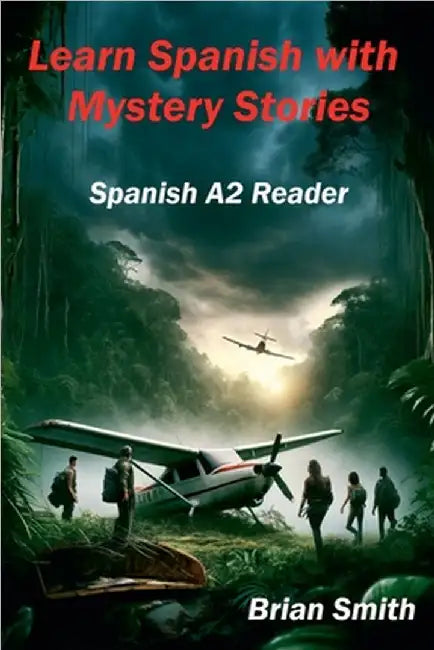 Learn Spanish with Mystery Stories by Brian Smith
