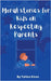 Moral stories for Kids on Respecting Parents by Kiran, Tahira