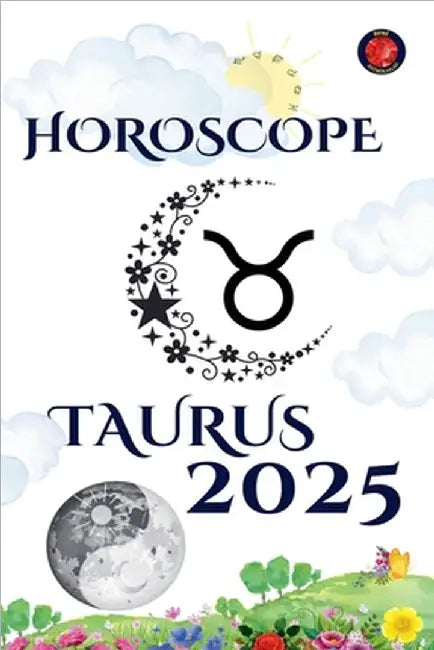 Taurus Horoscope 2025 by Alina Rubi