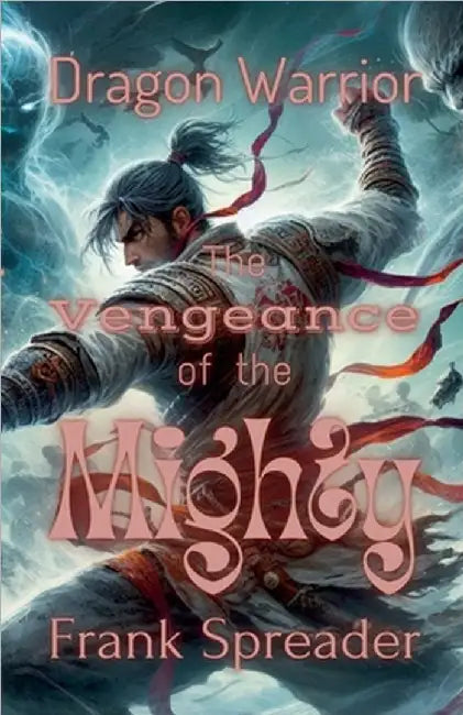 The Vengeance of the Mighty by Frank Spreader